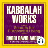Kabbalah Works: Secrets for Purposeful Living