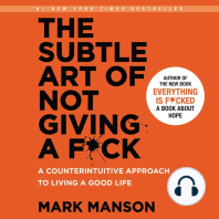 The Subtle Art of Not Giving a F*ck: A Counterintuitive Approach to Living a Good Life