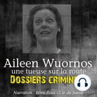DossiersCriminels: Aileen Wuornos, Tueuse sur la route: Dossiers Criminels
