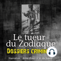 Dossiers Criminels: Le Tueur du Zodiaque: Dossiers Criminels