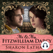 Mr. & Mrs. Fitzwilliam Darcy by Sharon Lathan - Audiobook | Scribd