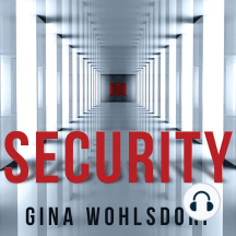Security by Gina Wohlsdorf - Audiobook | Scribd
