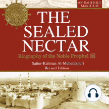 Listen To The Sealed Nectar Audiobook By Safi Ur Rahman Al Mubarkpuri