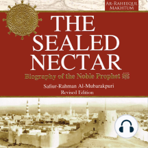 The Sealed Nectar Biography Of Prophet Muhammad Saw