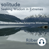 Solitude: A Year Alone in the Patagonia Wilderness