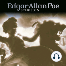 Edgar Allan Poe, Folge 21: Schatten