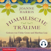 Himmlische Träume - Die Fortsetzung des Weltbestsellers "Chocolat"