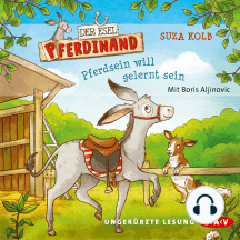 Der Esel Pferdinand - Pferdsein will gelernt sein (Ungekürzte Lesung)