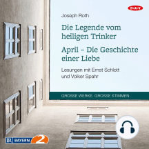 Die Legende vom heiligen Trinker / April - Die Geschichte einer Liebe (Lesungen)