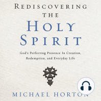 Rediscovering the Holy Spirit: God's Perfecting Presence in Creation, Redemption, and Everyday Life