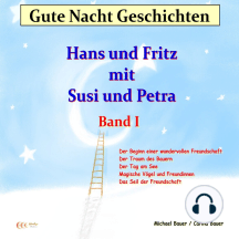 Gute-Nacht-Geschichten: Hans und Fritz mit Susi und Petra - Band I