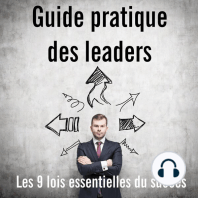 Guide pratique des leaders: Les 9 lois essentielles du succès