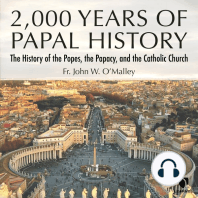 2,000 Years of Papal History: The History of the Popes, the Papacy, and the Catholic Church