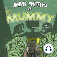 Jimmy Sniffles vs the Mummy