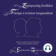 Zweisprachig Erzählen (Deutsch-Isländisch): Frásögn á tveimur