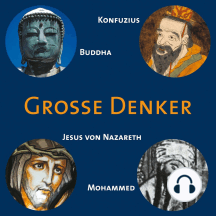 CD WISSEN - Große Denker - Teil 01: Konfuzius, Buddha, Jesus von Nazareth, Mohammed