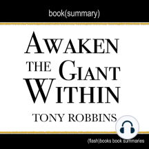 Listen To Awaken The Giant Within By Tony Robbins Book Summary Audiobook By Dean Bokhari
