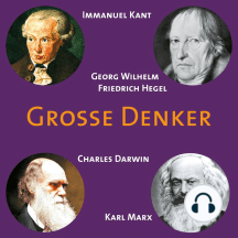 CD WISSEN - Große Denker - Teil 04: Immanuel Kant, Georg Wilhelm Friedrich Hegel, Charles Darwin, Karl Marx