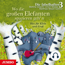 Wo die großen Elefanten spazieren geh'n: Die schönsten Kinderzimmerhits