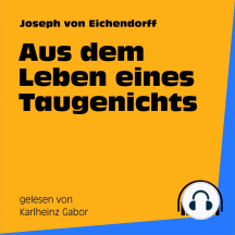 Aus dem Leben eines Taugenichts