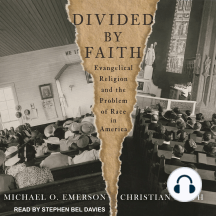 Divided by Faith: Evangelical Religion and the Problem of Race in America