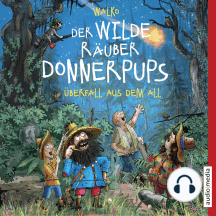 Der wilde Räuber Donnerpups. Überfall aus dem All (Band 2)