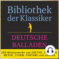 Bibliothek der Klassiker: Deutsche Balladen: 200 Meisterwerke von Goethe, Schiller, Meyer, Storm,  Fontane  und anderen.