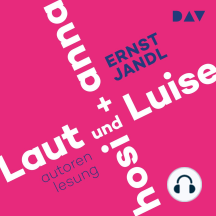 Laut und Luise / hosi + anna (Gekürzt)