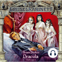 Gruselkabinett, Folge 17: Dracula (Folge 1 von 3)