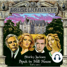 Gruselkabinett, Folge 9: Spuk in Hill House (Folge 2 von 2)