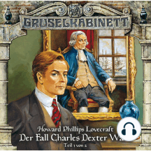 Gruselkabinett, Folge 24: Der Fall Charles Dexter Ward (Folge 1 von 2)