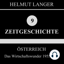 Österreich: Das Wirtschaftswunder 1955-1970 (Zeitgeschichte 9)