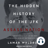 The Hidden History of the JFK Assassination: The Definitive Account of the Most Controversial Crime of the Twentieth Century