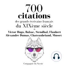 700 Citations Des Grands Ecrivains Francais Du Xixeme Siecle De Jules Verne Honore De Balzac Alexandre Dumas Livre Audio Scribd