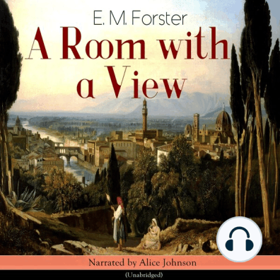 A Room With A View By E M Forster And Alice Johnson