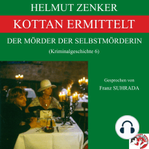 Kottan ermittelt: Der Mörder der Selbstmörderin: Kriminalgeschichte 6