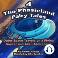 Phasieland Fairy Tales 4, The (Outer-Space Travels on a Flying Saucer and Alien Abductions)