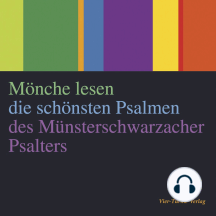 Mönche lesen die schönsten Psalmen des Münsterschwarzacher Psalters