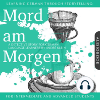 Learning German Though Storytelling: Mord am Morgen - A Detective Story For German Learners: For intermediate and advanced students