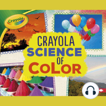 Crayola ® Science of Color
