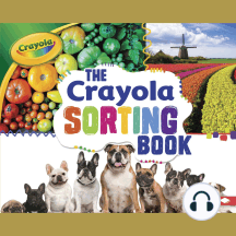 The Crayola ® Sorting Book