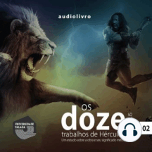Os Doze Trabalhos de Hércules - Parte 2