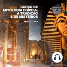 Curso de Mitologia Egípcia: a Tradição e os Mistérios