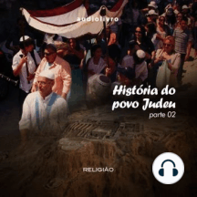 História do Povo Judeu - Parte 2