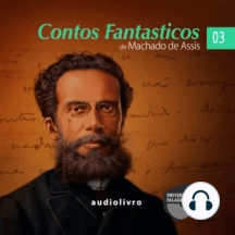 Contos Fantasticos de Machado de Assis Parte 3
