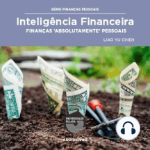 Inteligência Financeira - Finanças Absolutamente Pessoais