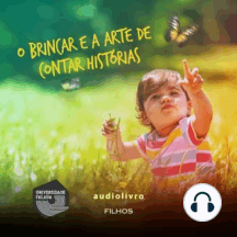 O Brincar e Contar Histórias