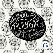 O Alienista e Outros Contos Maravilhosos
