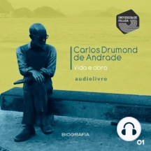 Carlos Drummond de Andrade - Vida e Obra Parte 1