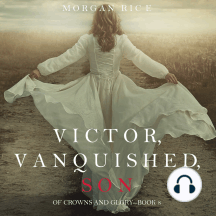 Victor, Vanquished, Son (Of Crowns and Glory—Book 8)